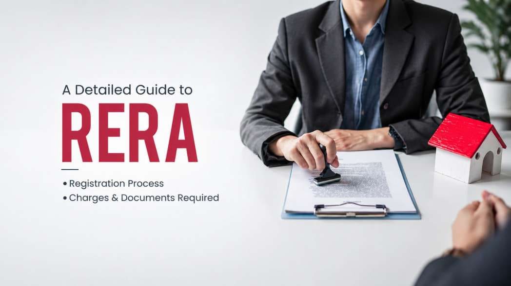 Detailed Guide to RERA Registration Process, Charges and Documents Required