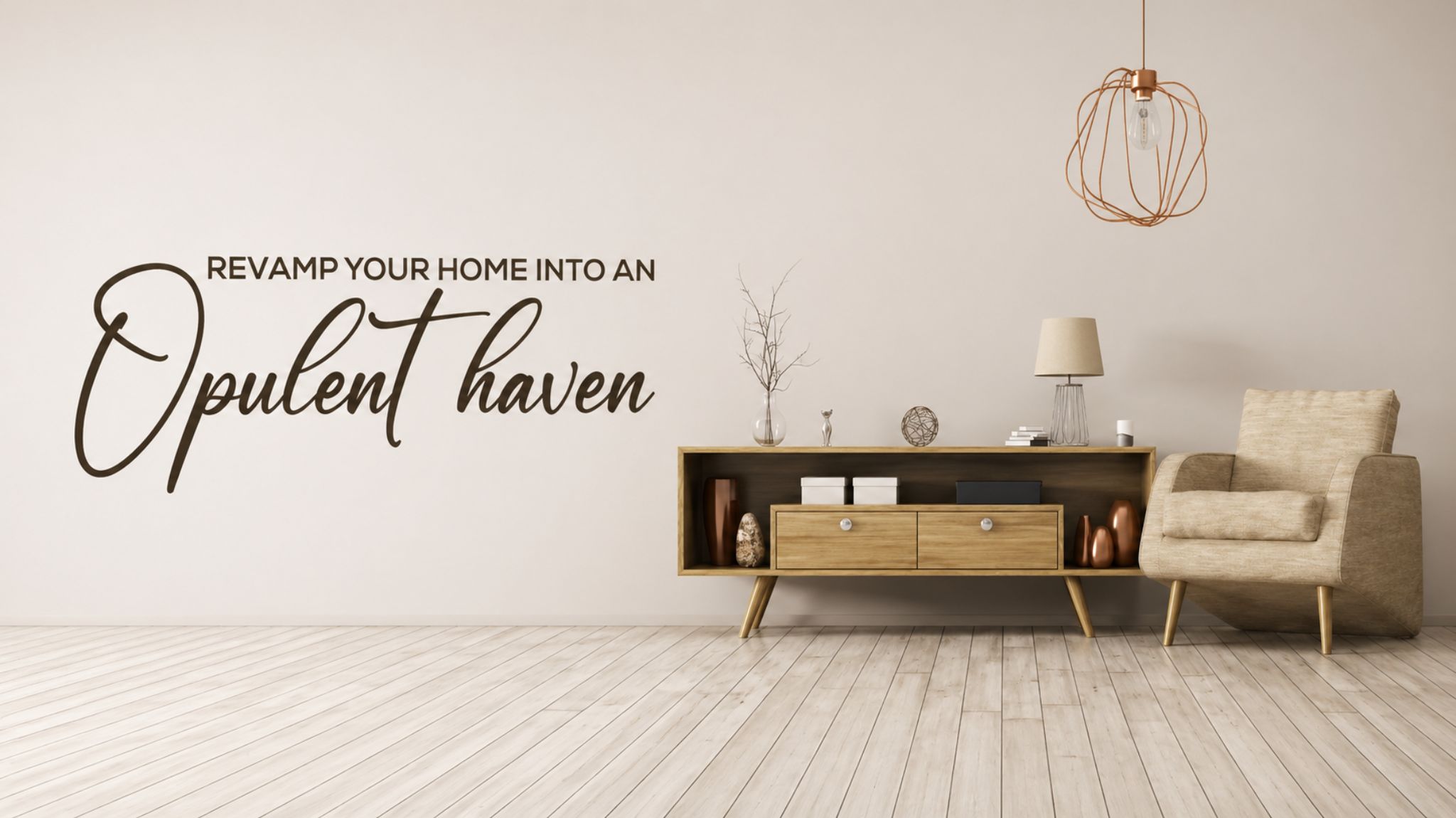 Turn Your Home into a Luxurious Haven
