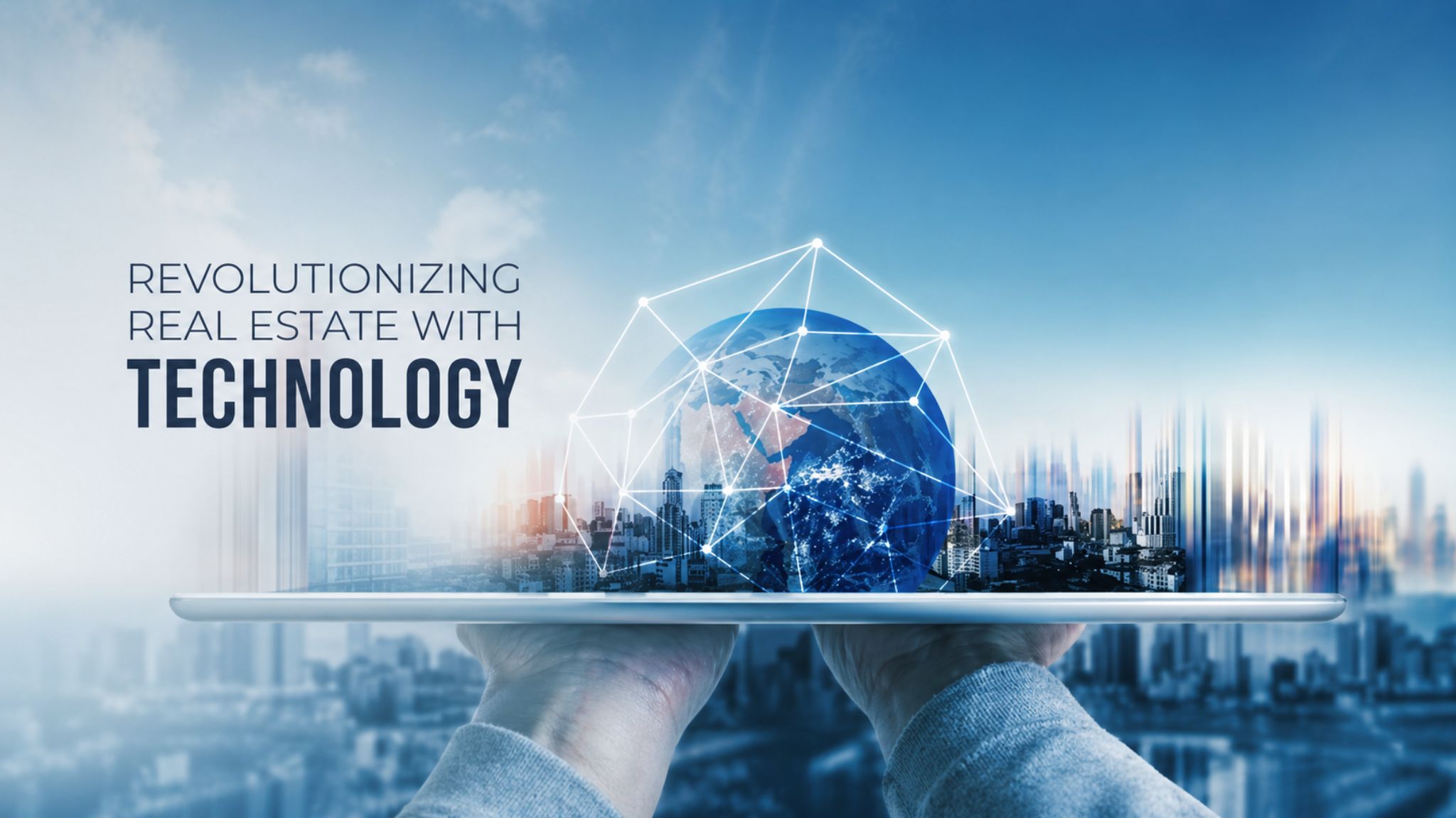Revolutionizing Real Estate with Technology